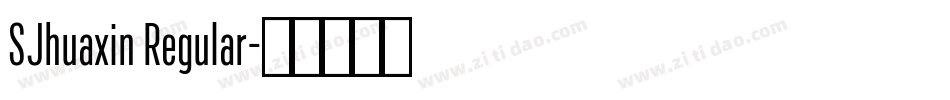 SJhuaxin Regular字体转换